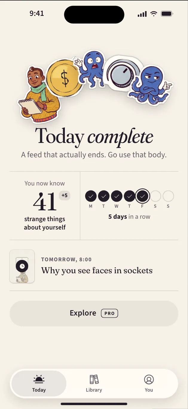 The Today complete screen: Ink and You high five. Today complete. Five stories. See you tomorrow. Five days in a row, and 41 strange things you now know. Tomorrow at 8:00: Your body clock runs a little long.